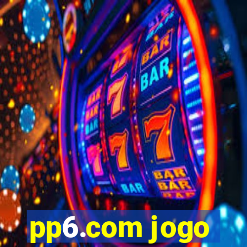 pp6.com jogo